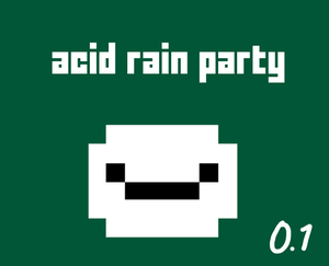 Acid Rain Party