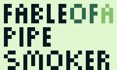 Fable Of A Pipe Smoker game