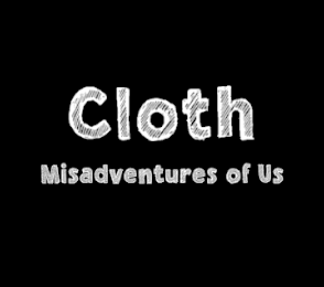 Cloth: Misadventures Of Us game